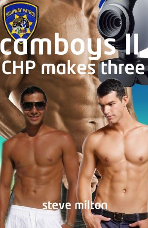 [Straight Guys 10] • Camboys II · CHP Makes Three